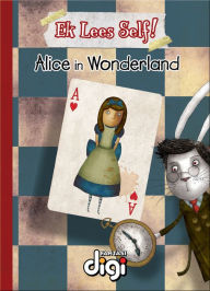 Title: Ek Lees Self! Alice in Wonderland, Author: Talita van Graan