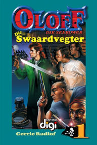 Title: Oloff die Seerower 1: Die Swaardvegter, Author: Gerrie Radlof