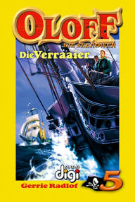 Title: Oloff die Seerower 5: Die Verraaier, Author: Gerrie Radlof