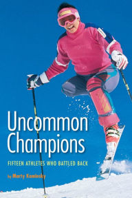 Title: Uncommon Champions, Author: Marty Kaminsky