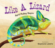 Title: Like a Lizard, Author: April Pulley Sayre