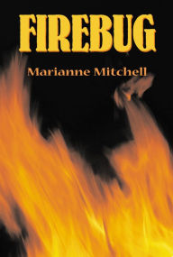 Title: Firebug, Author: Marianne Mitchell