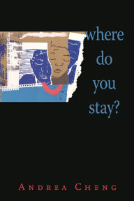 Title: Where Do You Stay?, Author: Andrea Cheng