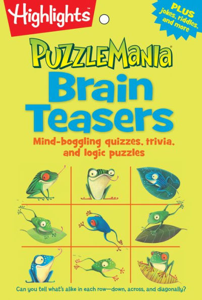 Brain Teasers: Mind-boggling quizzes, trivia, and logic puzzles