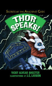 Title: Thor Speaks!, Author: Vicky Alvear Shecter