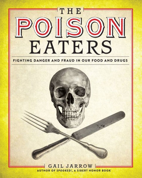 The Poison Eaters: Fighting Danger and Fraud our Food Drugs
