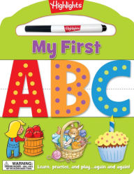 Title: My First ABC: Learn, practice, and play again and again!, Author: Highlights