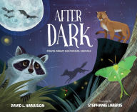 Title: After Dark: Poems about Nocturnal Animals, Author: David L. Harrison