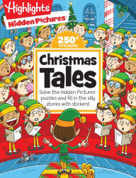 Title: Christmas Tales: Solve the Hidden Pictures® puzzles and fill in the silly stories with stickers!, Author: Highlights