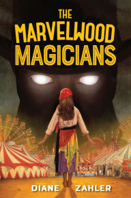 Title: The Marvelwood Magicians, Author: Diane Zahler