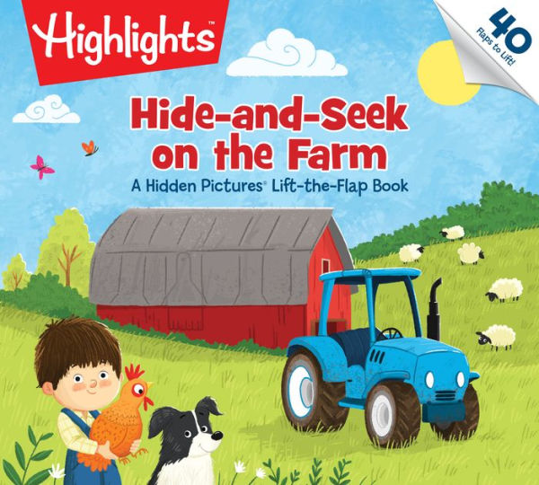 Hide-and-Seek on the Farm: A Hidden Pictures® Lift-the-Flap Book