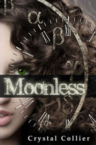 Title: Moonless, Author: Crystal Collier