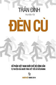 Title: Den Cu 2: So Phan Viet Nam Duoi Che Do Cong San, Author: Dinh Tran