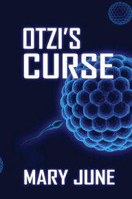 Title: Otzi's Curse, Author: Mary June