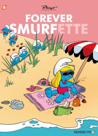 Title: Forever Smurfette (Smurfs Graphic Novels Series), Author: Peyo
