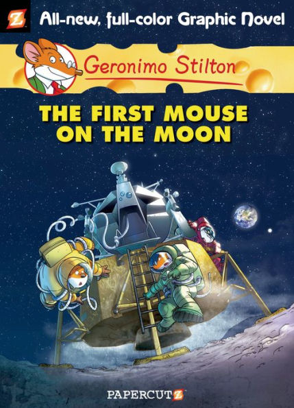 The First Mouse on the Moon (Geronimo Stilton Graphic Novel Series #14)