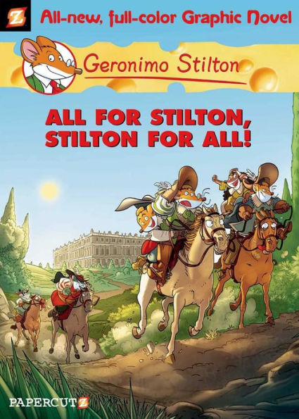 All for Stilton, Stilton for All! (Geronimo Stilton Graphic Novel Series #15)