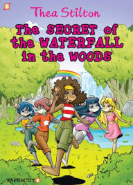 Title: Thea Stilton Graphic Novels #5: The Secret of the Waterfall in the Woods, Author: Thea Stilton