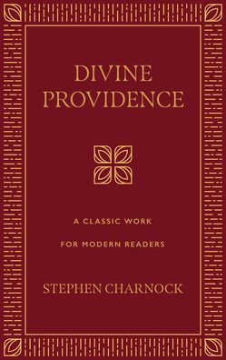 Divine Providence: A Classic Work for Modern Readers