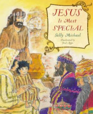 Title: Jesus Is Most Special, Author: Sally Michael