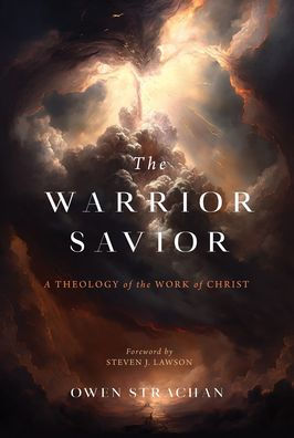 the Warrior Savior: A Theology of Work Christ