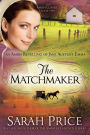 The Matchmaker: An Amish Retelling of Jane Austen's Emma