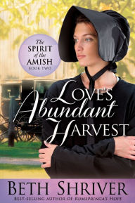 Title: Love's Abundant Harvest, Author: Beth Shriver