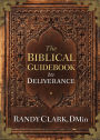 The Biblical Guidebook to Deliverance