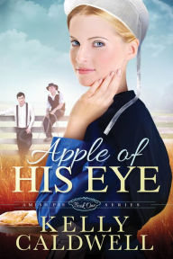 Title: Apple of His Eye, Author: Kelly Caldwell