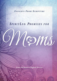 Title: SpiritLed Promises for Moms: Insights from Scripture from the Modern English Version, Author: Charisma House