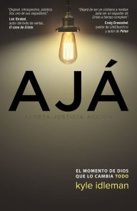 Title: AJA: El momento de Dios que lo cambia todo., Author: Kyle Idleman