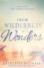 From Wilderness to Wonders: Embracing the Power of Process