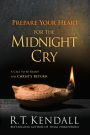 Prepare Your Heart for the Midnight Cry: A Call to be Ready for Christ's Return