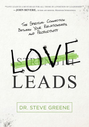 Love Leads: The Spiritual Connection Between Your Relationships and Productivity