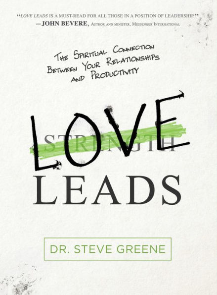 Love Leads: The Spiritual Connection Between Your Relationships and Productivity