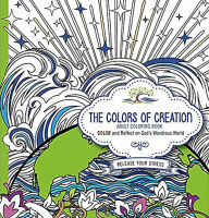 Title: The Colors of Creation - Adult Coloring Book: Color and Reflect on God's Wondrous World, Author: Charisma House