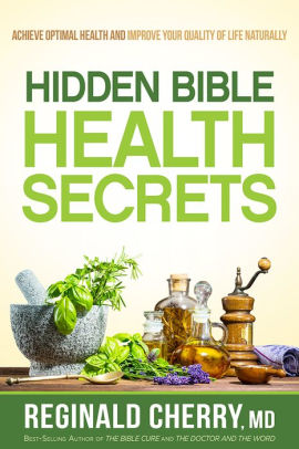 Hidden Bible Health Secrets Achieve Optimal Health And Improve