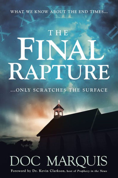 the Final Rapture: What We Know About End Times Only Scratches Surface