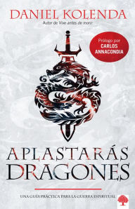 Title: Aplastar s dragones / Slaying Dragons, Author: Daniel Kolenda