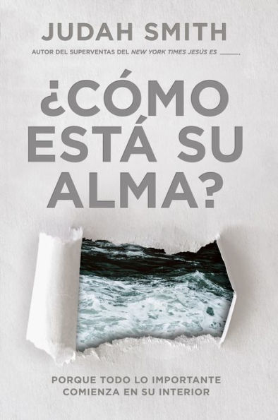 ¿Cómo está su alma? / How's Your Soul: Porque todo lo importante comienza en su interior.