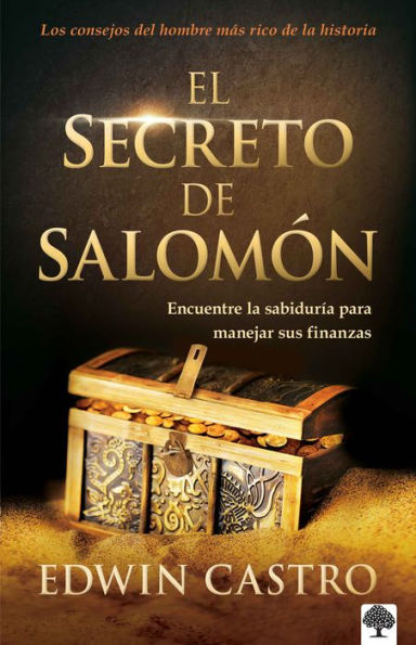 El secreto de Salomon / Solomon's Secret: Los consejos del hombre mas rico de la historia
