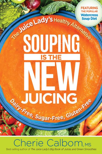 Souping Is The New Juicing: Juice Lady's Healthy Alternative