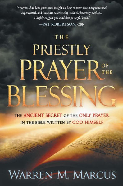 the Priestly Prayer of Blessing: Ancient Secret Only Bible Written by God Himself