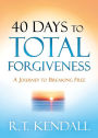 40 Days to Total Forgiveness: A Journey to Break Free