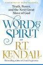 Word and Spirit: Truth, Power, and the Next Great Move of God