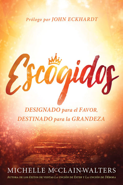 Chosen: Appointed for Favor, Destined for Greatness