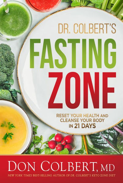 Dr. Colbert's Fasting Zone: Reset Your Health and Cleanse Body 21 Days