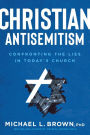 Christian Antisemitism: Confronting the Lies in Today's Church