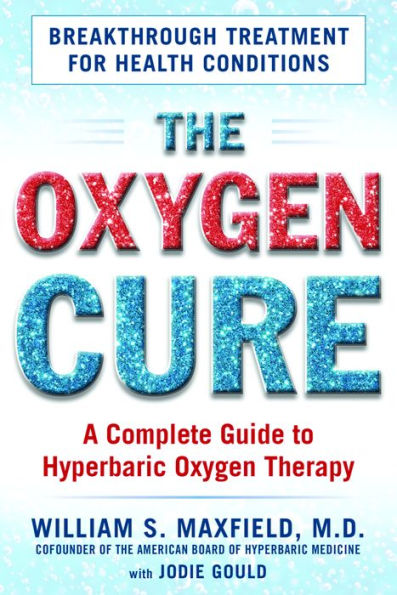 The Oxygen Cure: A Complete Guide to Hyperbaric Therapy
