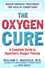 The Oxygen Cure: A Complete Guide to Hyperbaric Oxygen Therapy